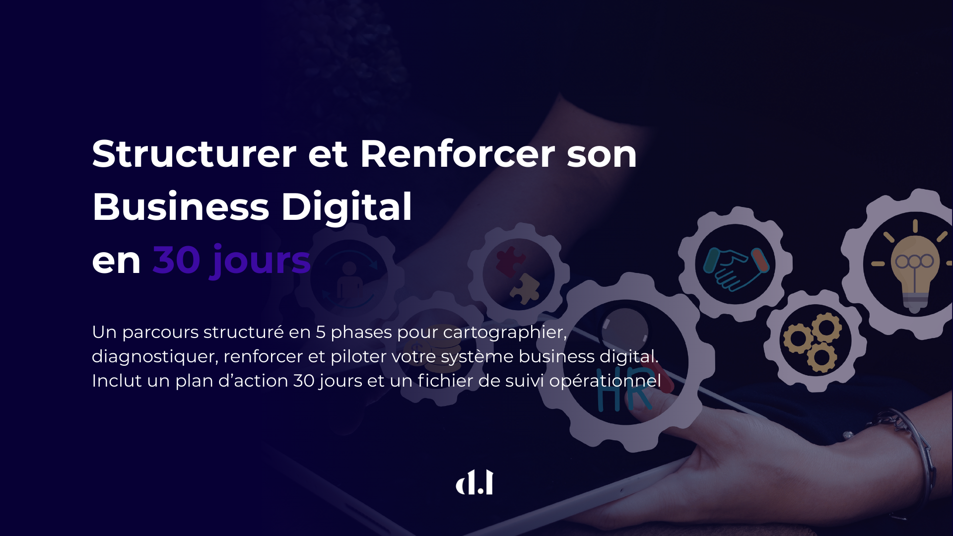 Structurer et Renforcer son Business Digital en 30 jours